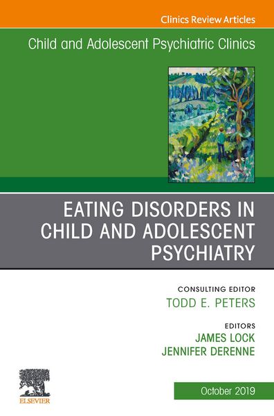 Produktbild: Eating Disorders in Child and Adolescent Psychiatry, An Issue of Child and Adolescent Psychiatric Clinics of North America