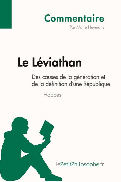 Produktbild: Le L&eacute;viathan de Hobbes - Des causes de la g&eacute;n&eacute;ration et de la d&eacute;finition d'une R&eacute;publique (Commentaire)