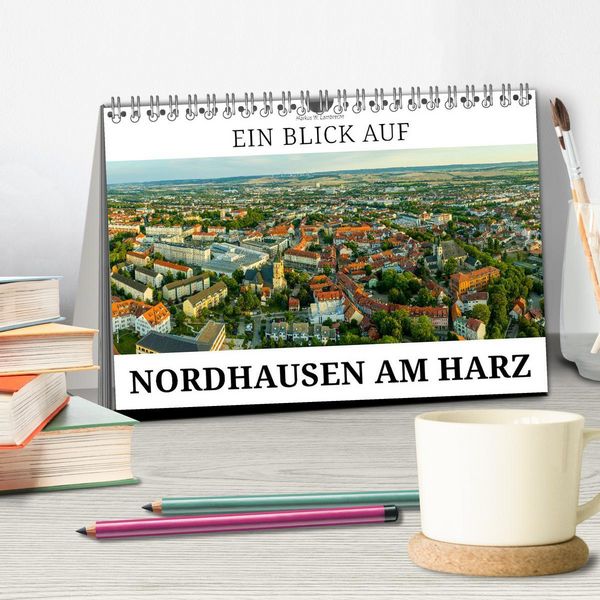 Produktbild: Ein Blick auf Nordhausen am Harz (Tischkalender 2026 DIN A5 quer), CALVENDO Monatskalender