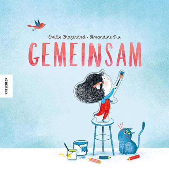 Gemeinsam, Gebundene Ausgabe von Émilie Chazerand, Knesebeck, 978-3-95728-978-0
