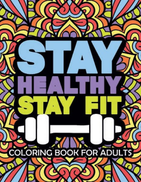 Produktbild: Stay Healthy Stay Fit Coloring Book For Adults