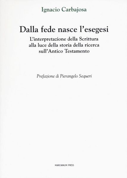 Produktbild: Dalla fede nasce l'esegesi. L'interpretazione della Scrittura alla luce della storia della ricerca sull'Antico Testamento