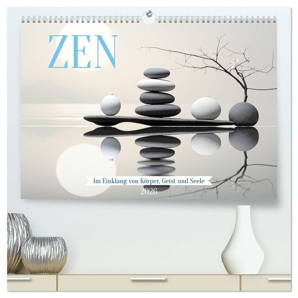 Zen (hochwertiger Premium Wandkalender 2026 DIN A2 quer), Kunstdruck in Hochglanz