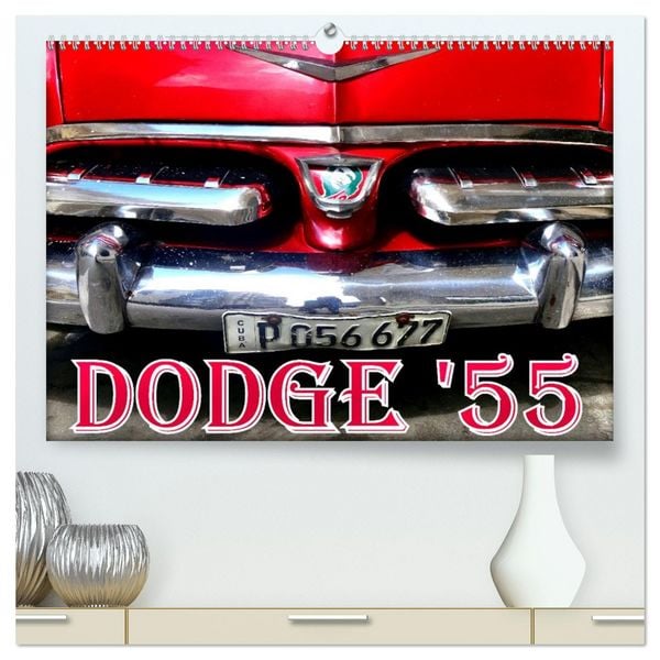 Produktbild: DODGE '55 (hochwertiger Premium Wandkalender 2026 DIN A2 quer), Kunstdruck in Hochglanz