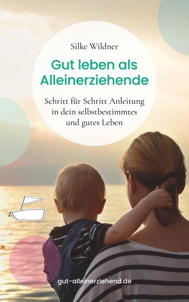 Produktbild: Gut leben als Alleinerziehende