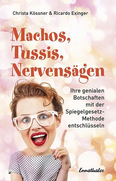 Machos, Tussis, Nervensägen, Taschenbuch von Christa Kössner , Ricardo Exinger, Ennsthaler, 9783850686211