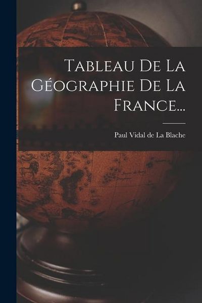 Produktbild: Tableau De La G&eacute;ographie De La France...