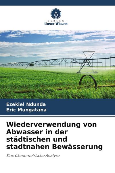 Produktbild: Wiederverwendung von Abwasser in der st&auml;dtischen und stadtnahen Bew&auml;sserung