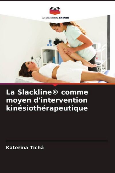 Produktbild: La Slackline&reg; comme moyen d'intervention kin&eacute;sioth&eacute;rapeutique