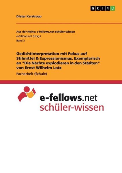 Produktbild: Gedichtinterpretation mit Fokus auf Stilmittel & Expressionismus. Exemplarisch an "Die N&auml;chte explodieren in den St&auml;dten" von Ernst Wilhelm Lotz