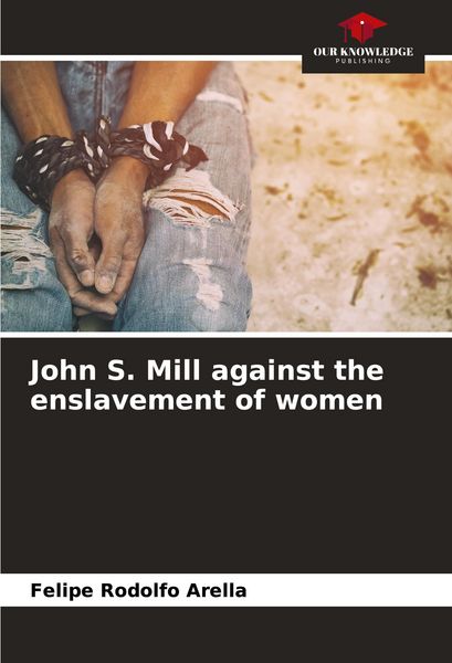 Produktbild: John S. Mill against the enslavement of women