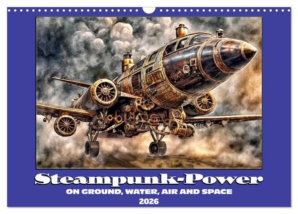 Produktbild: Steampunk power on ground, water, air and space (Wall Calendar 2026 DIN A3 landscape), CALVENDO 12 Month Wall Calendar