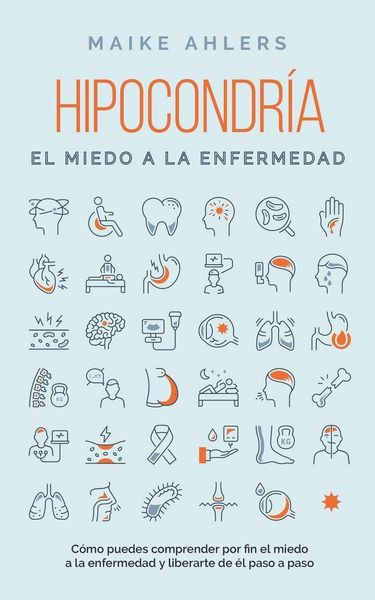 Produktbild: Hipocondr&iacute;a, el miedo a la enfermedad