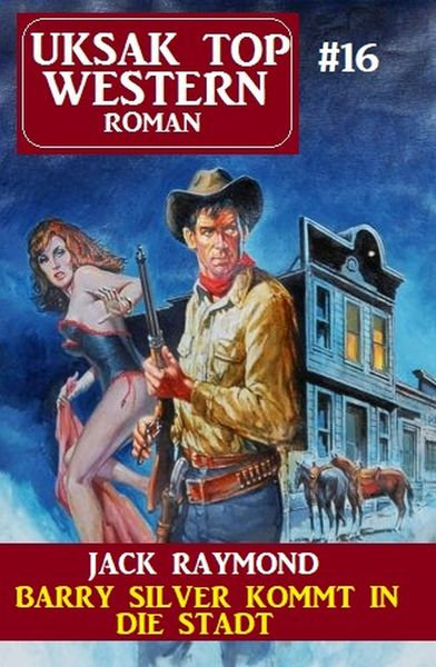Produktbild: Barry Silver kommt in die Stadt: Uksak Top Western 16