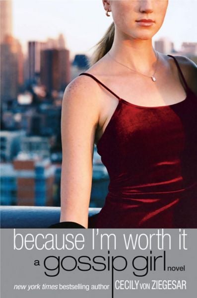 Produktbild: Gossip Girl: Because I'm Worth it