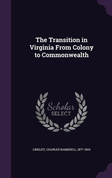 Produktbild: The Transition in Virginia From Colony to Commonwealth