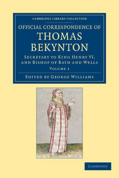 Produktbild: Official Correspondence of Thomas Bekynton - Volume 1