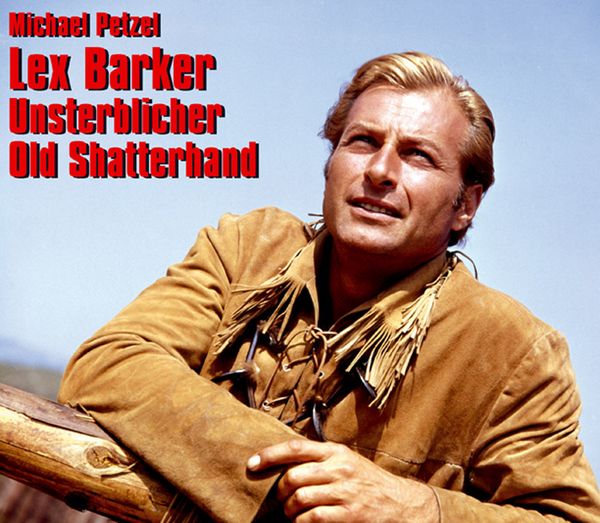 Produktbild: Lex Barker - Unsterblicher Old Shatterhand