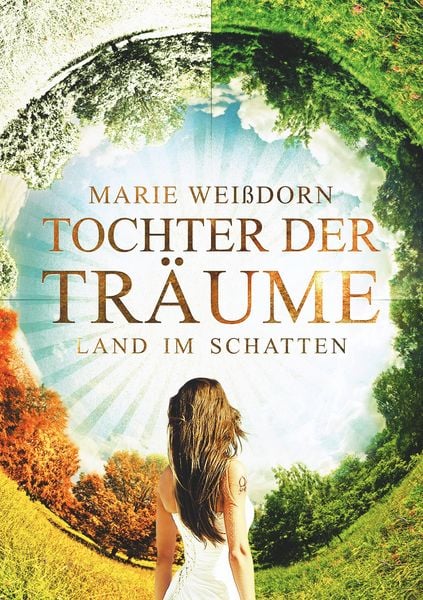 Tochter der Träume, Taschenbuch von Marie Weissdorn, BoD – Books on Demand, 978-3-7504-4225-2