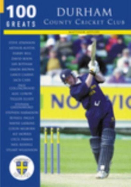 Produktbild: Durham County Cricket Club: 100 Greats