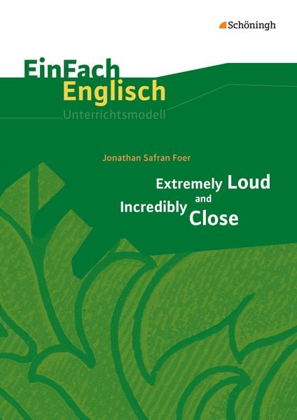 Produktbild: Extremely Loud and Incredibly Close. EinFach Englisch Unterrichtsmodelle