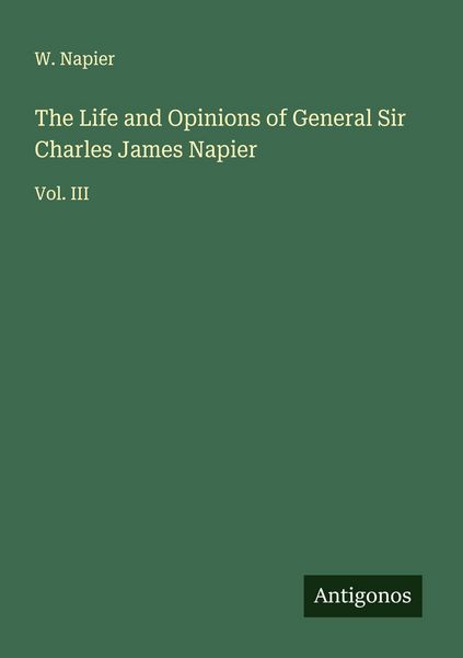 Produktbild: The Life and Opinions of General Sir Charles James Napier