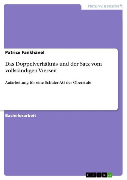 Produktbild: Das Doppelverh&auml;ltnis und der Satz vom vollst&auml;ndigen Vierseit