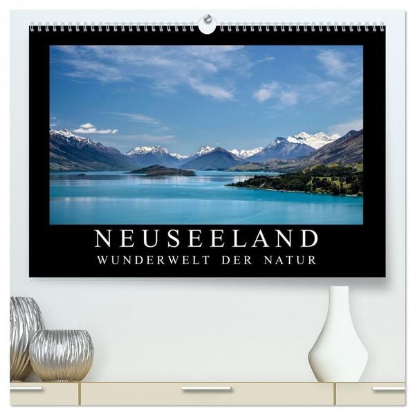 Neuseeland - Wunderwelt der Natur (hochwertiger Premium Wandkalender 2026 DIN A2 quer), Kunstdruck in Hochglanz