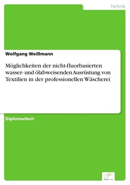 Produktbild: M&ouml;glichkeiten der nicht-fluorbasierten wasser- und &ouml;labweisenden Ausr&uuml;stung von Textilien in der professionellen W&auml;scherei