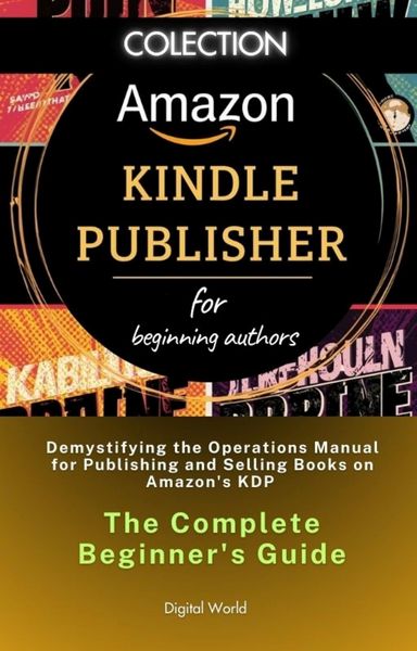 Produktbild: Demystifying the Operations Manual for Publishing and Selling Books on Amazon's KDP - The Complete Beginner's Guide