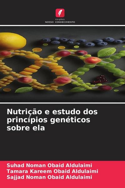 Produktbild: Nutri&ccedil;&atilde;o e estudo dos princ&iacute;pios gen&eacute;ticos sobre ela