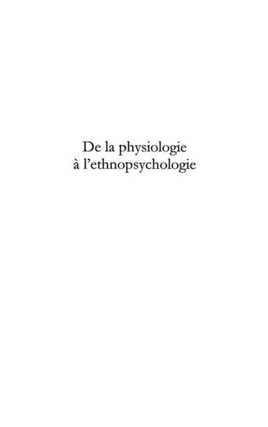 Produktbild: De la physiologie A l'ethnopsychologie - ce que j'ai vecu, c