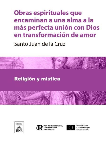 Produktbild: Obras espirituales que encaminan a una alma a la m&aacute;s perfecta uni&oacute;n con Dios en transformaci&oacute;n de amor