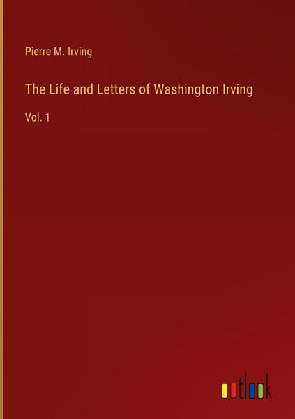 Produktbild: The Life and Letters of Washington Irving