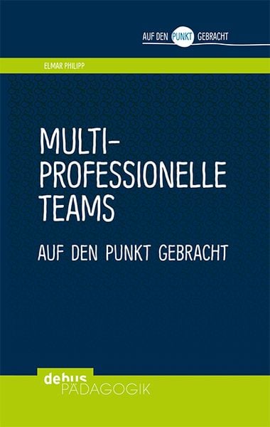 Multiprofessionelle Teams auf den Punkt gebracht