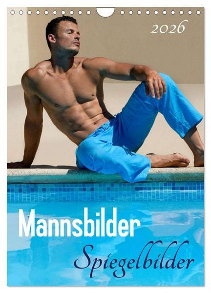 Produktbild: Mannsbilder Spiegelbilder (Wandkalender 2026 DIN A4 hoch), CALVENDO Monatskalender