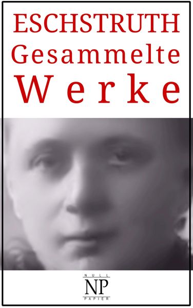 Produktbild: Nataly von Eschstruth - Gesammelte Werke