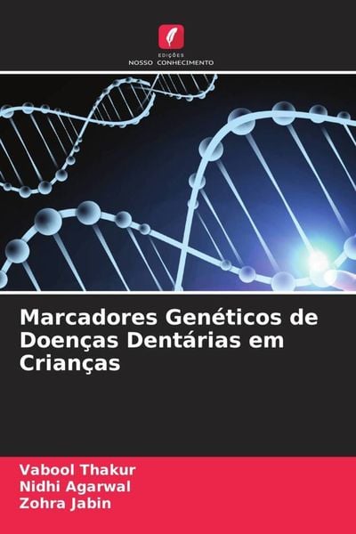 Produktbild: Marcadores Gen&eacute;ticos de Doen&ccedil;as Dent&aacute;rias em Crian&ccedil;as