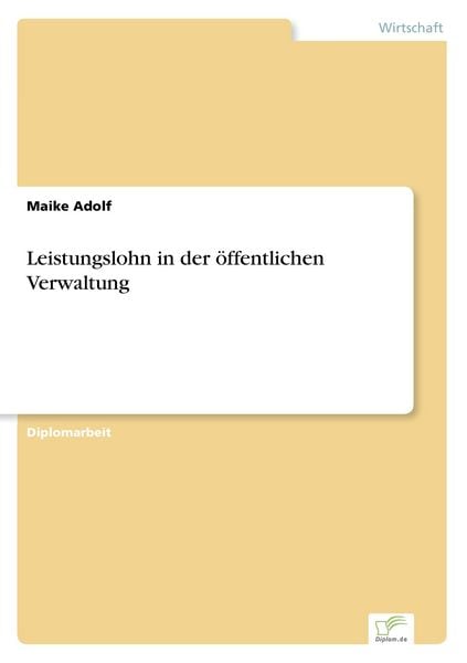 Leistungslohn in der öffentlichen Verwaltung, Taschenbuch von Maike Adolf, GRIN, 9783838611235