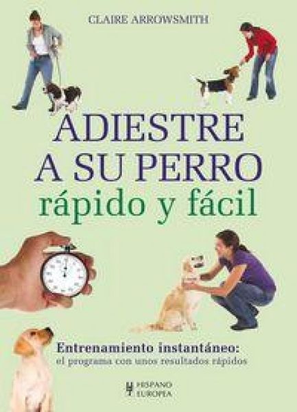 Produktbild: Adiestre a su perro r&aacute;pido y f&aacute;cil