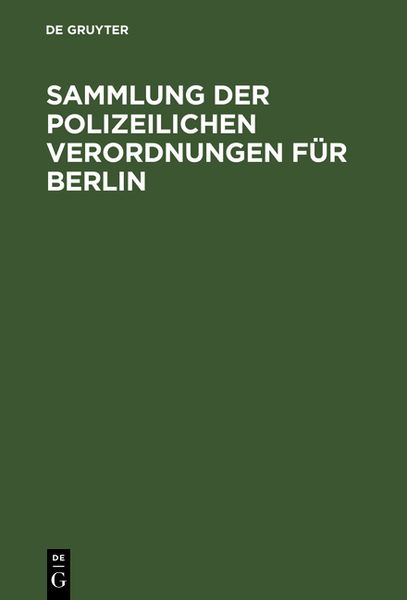 Produktbild: Sammlung der polizeilichen Verordnungen f&uuml;r Berlin