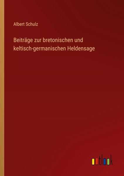 Produktbild: Beitr&auml;ge zur bretonischen und keltisch-germanischen Heldensage