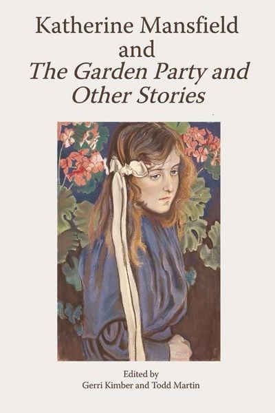 Produktbild: Katherine Mansfield and The Garden Party and Other Stories