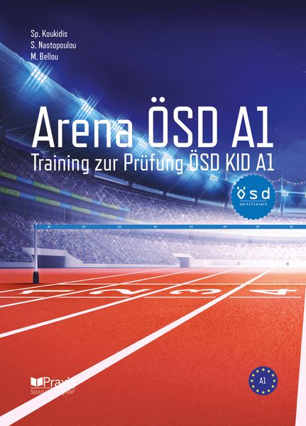 Arena ÖSD A1, Taschenbuch von Melina Bellou,Spiros Koukidis,Sofia Nastopoulou, Praxis Verlag, 978-618-5612-28-3