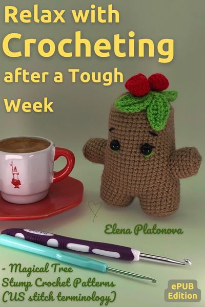 Produktbild: Relax with Crocheting After a Tough Week - Magical Tree Stump Crochet Patterns (US stitch term&iquest;inology)