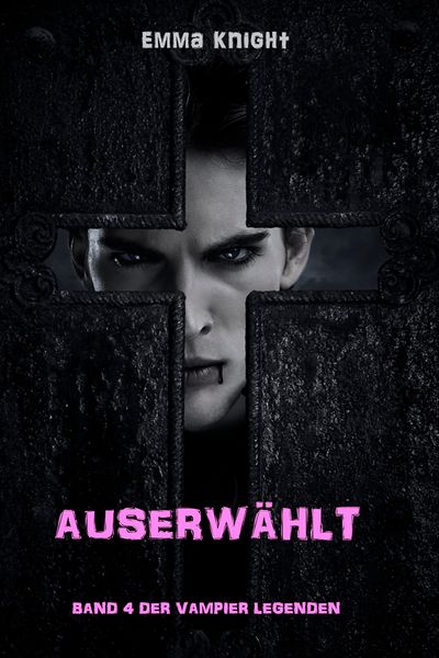 Produktbild: Auserw&auml;hlt (Band 4 der Vampier Legenden)