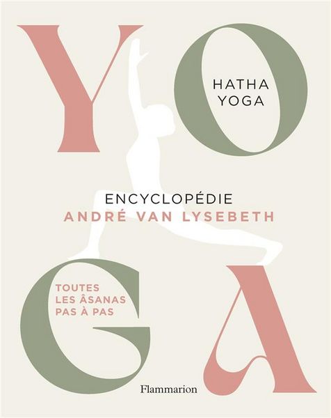 Produktbild: Yoga : encyclop&eacute;die Andr&eacute; Van Lysebeth