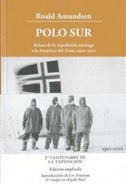 Produktbild: Amundsen, R: Polo Sur, 1910-1912 : Relato de la expedici&oacute;n n