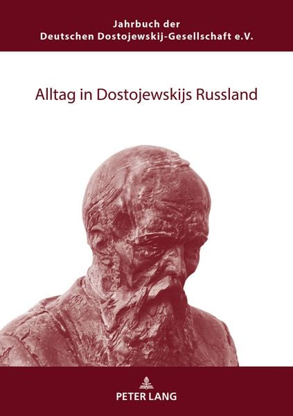 Alltag in Dostojewskijs Russland, Taschenbuch von , Peter Lang GmbH, Internationaler Verlag der Wissenschaften, 9783631790021