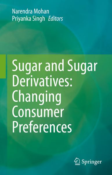 Produktbild: Sugar and Sugar Derivatives: Changing Consumer Preferences